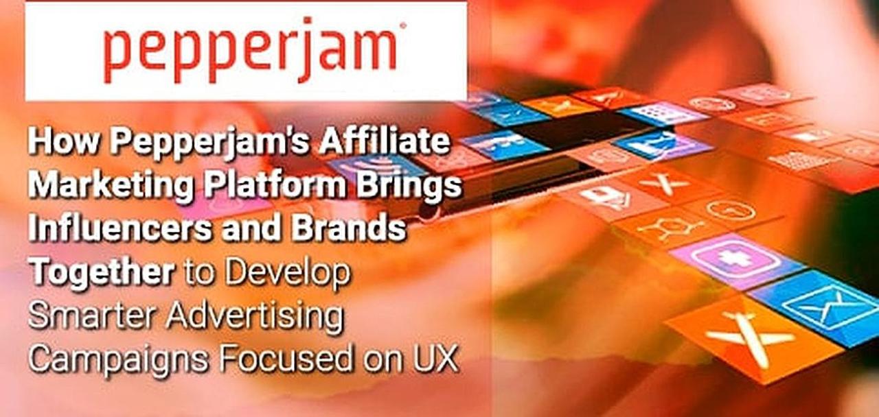 How Pepperjam's Affiliate Marketing Platform Brings Influencers and ... How Pepperjam's Affiliate Marketing Platform Brings Influencers and ...