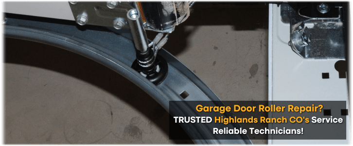 Garage Door Roller Repair in Highlands Ranch, CO - High Quality! Garage Door Roller Repair in Highlands Ranch, CO - High Quality!