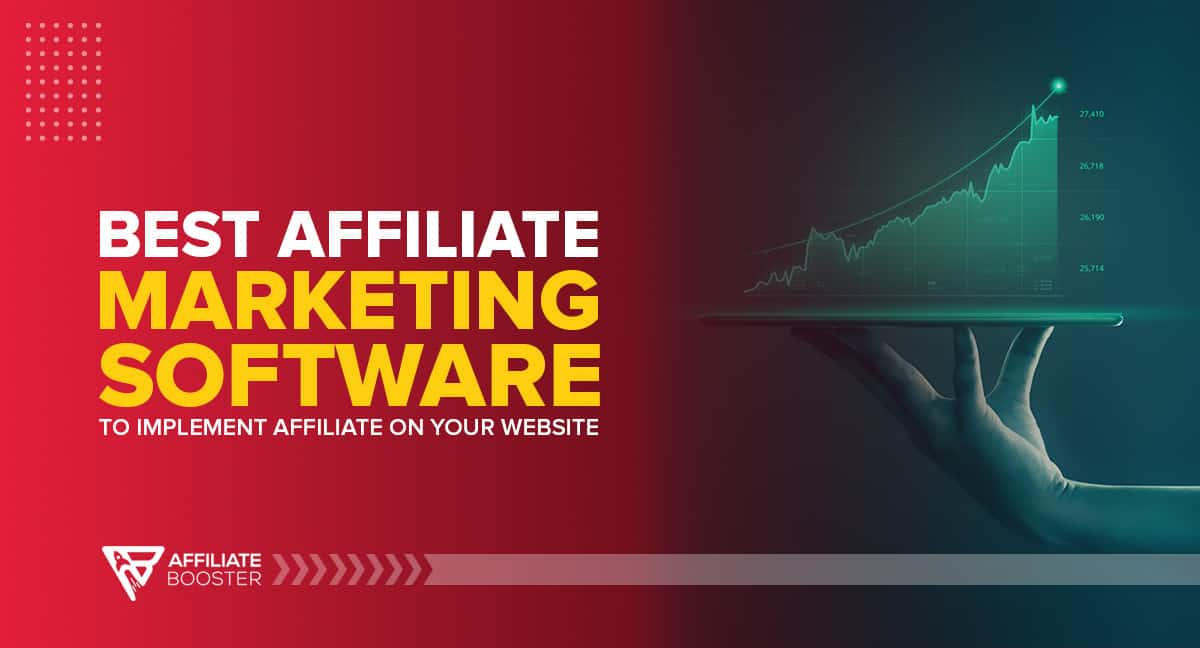 Best Affiliate Marketing Software To Start An Affiliate Program Best Affiliate Marketing Software To Start An Affiliate Program