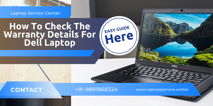Dell Warranty Check - Ways To Check Dell Laptop Warranty Status